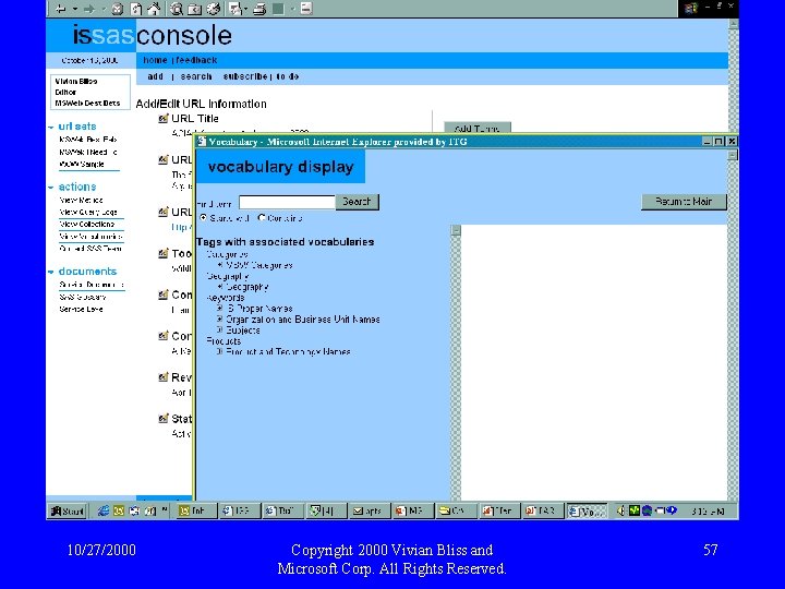 10/27/2000 Copyright 2000 Vivian Bliss and Microsoft Corp. All Rights Reserved. 57 