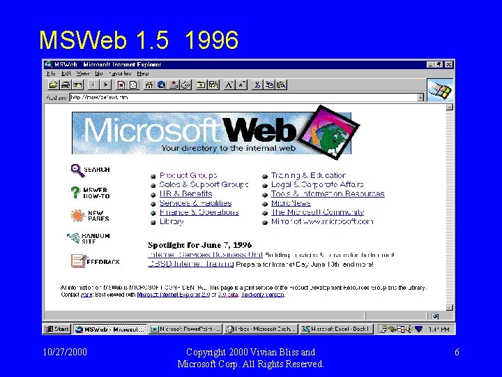 MSWeb 1. 5 1996 10/27/2000 Copyright 2000 Vivian Bliss and Microsoft Corp. All Rights
