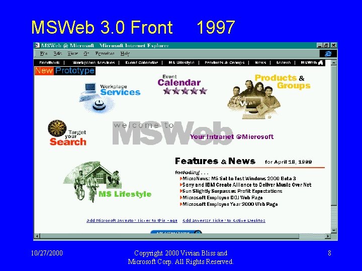 MSWeb 3. 0 Front 10/27/2000 1997 Copyright 2000 Vivian Bliss and Microsoft Corp. All