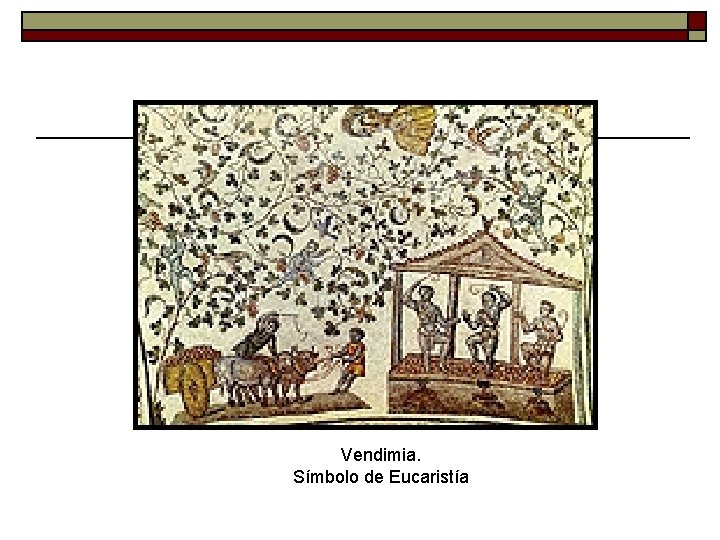 Vendimia. Símbolo de Eucaristía 