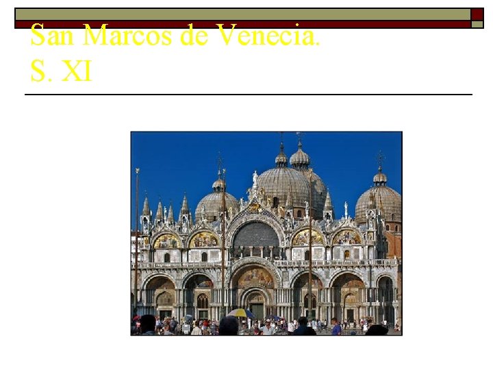 San Marcos de Venecia. S. XI 