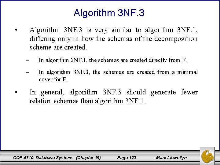 Algorithm 3 NF. 3 • • Algorithm 3 NF. 3 is very similar to