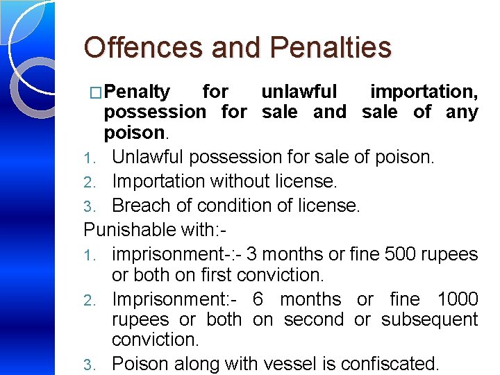 Offences and Penalties �Penalty for unlawful importation, possession for sale and sale of any