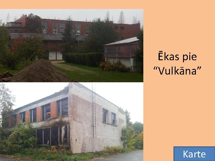 Ēkas pie “Vulkāna” Karte 