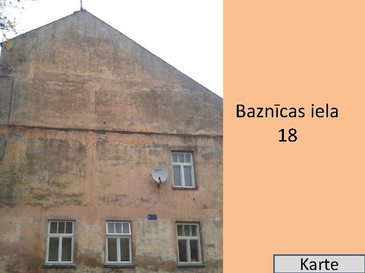 Baznīcas iela 18 Karte 