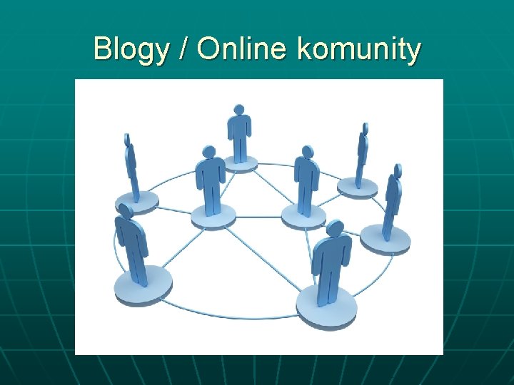 Blogy / Online komunity 