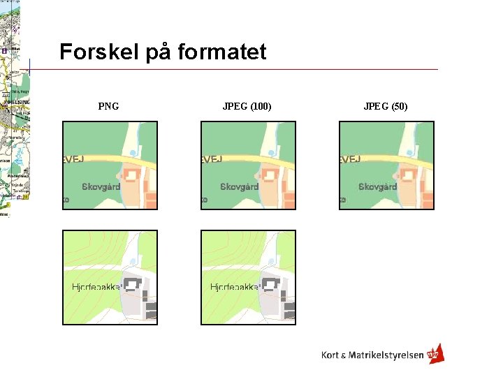 Forskel på formatet PNG JPEG (100) JPEG (50) 