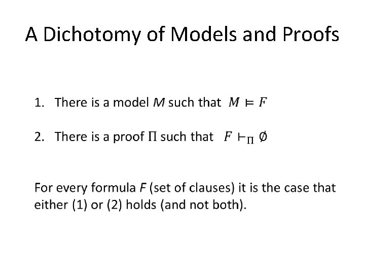 A Dichotomy of Models and Proofs 