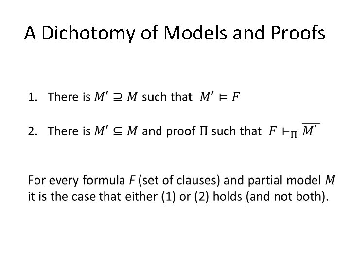 A Dichotomy of Models and Proofs 