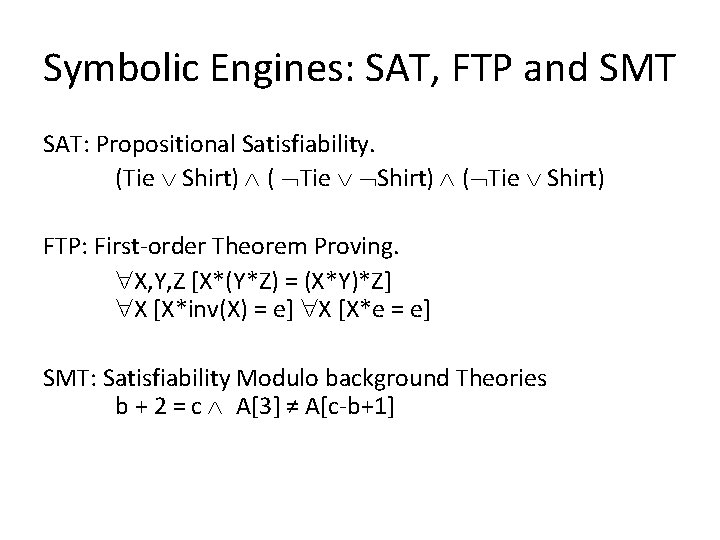 Symbolic Engines: SAT, FTP and SMT SAT: Propositional Satisfiability. (Tie Shirt) ( Tie Shirt)