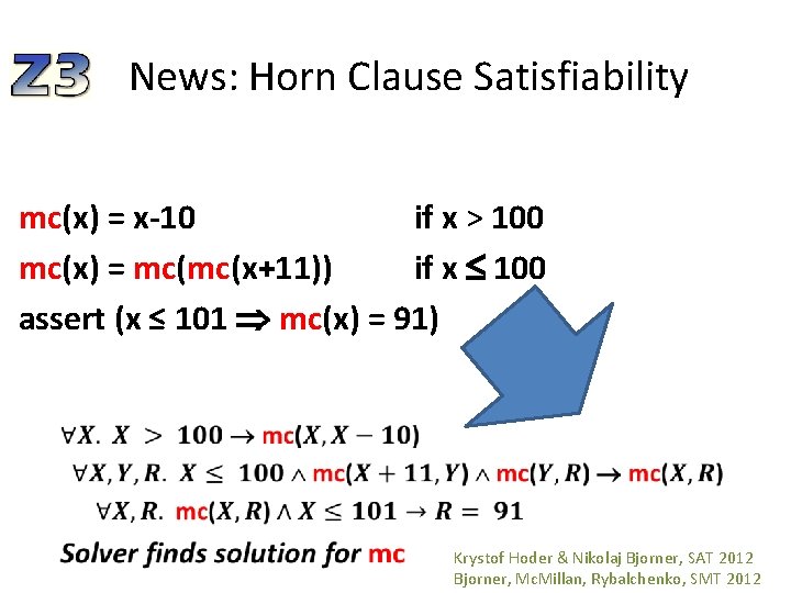 News: Horn Clause Satisfiability mc(x) = x-10 if x > 100 mc(x) = mc(mc(x+11))