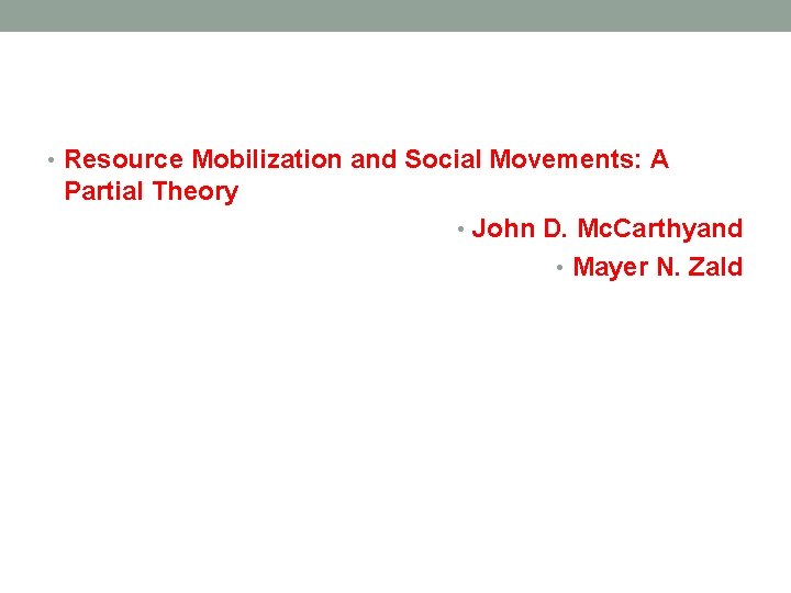  • Resource Mobilization and Social Movements: A Partial Theory • John D. Mc.