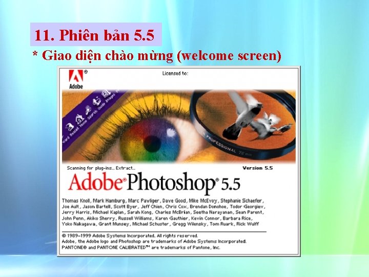 11. Phiên bản 5. 5 * Giao diện chào mừng (welcome screen) 