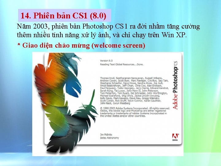 14. Phiên bản CS 1 (8. 0) Năm 2003, phiên bản Photoshop CS 1