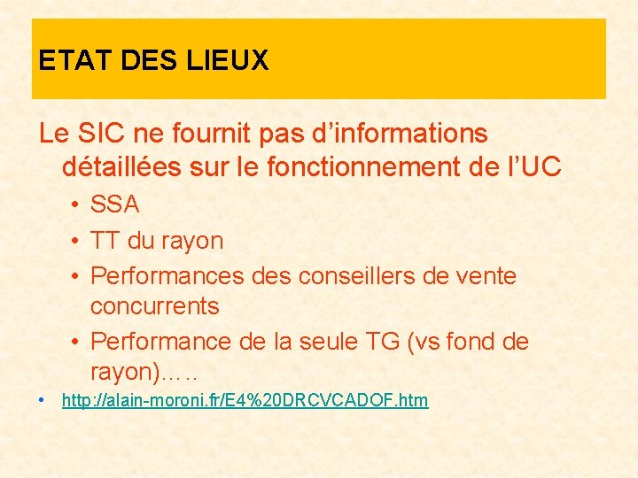 ETAT DES LIEUX Le SIC ne fournit pas d’informations détaillées sur le fonctionnement de