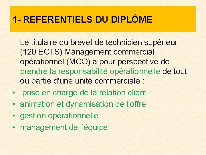 1 - REFERENTIELS DU DIPLÔME • • Le titulaire du brevet de technicien supérieur