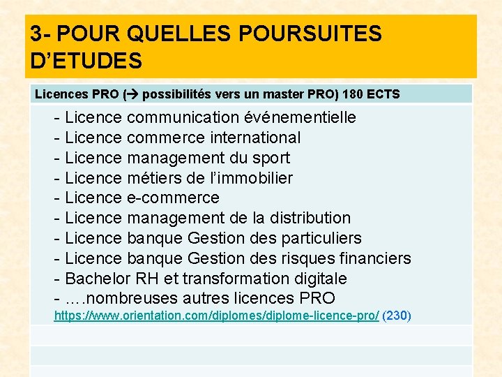 3 - POUR QUELLES POURSUITES D’ETUDES Licences PRO ( possibilités vers un master PRO)