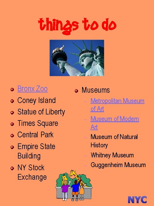Things to Do Bronx Zoo Coney Island Statue of Liberty Times Square Central Park