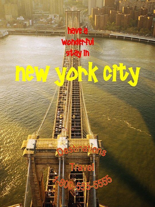 Have a Wonderful Stay in new york city 