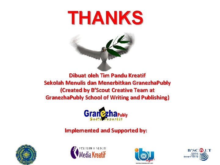 THANKS Dibuat oleh Tim Pandu Kreatif Sekolah Menulis dan Menerbitkan Granezha. Publy (Created by