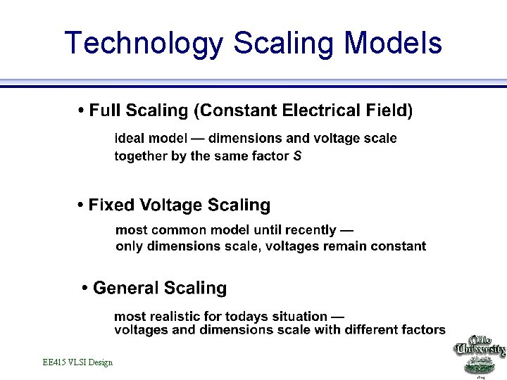 Technology Scaling Models EE 415 VLSI Design 