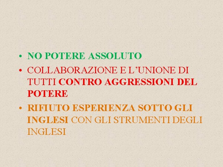  • NO POTERE ASSOLUTO • COLLABORAZIONE E L’UNIONE DI TUTTI CONTRO AGGRESSIONI DEL