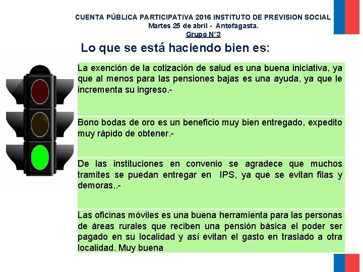 CUENTA PÚBLICA PARTICIPATIVA 2016 INSTITUTO DE PREVISION SOCIAL Martes 25 de abril - Antofagasta.