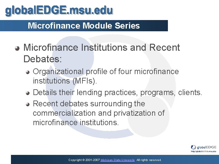 Microfinance Module Series Microfinance Institutions and Recent Debates: Organizational profile of four microfinance institutions