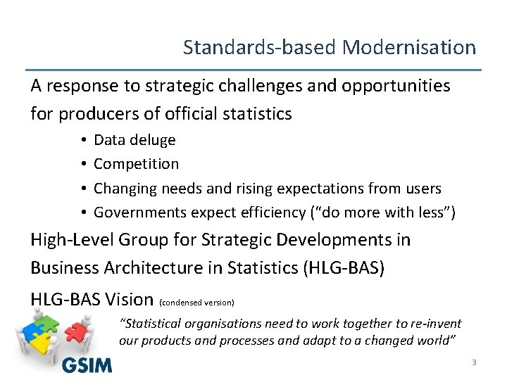 Standards-based Modernisation A response to strategic challenges and opportunities for producers of official statistics