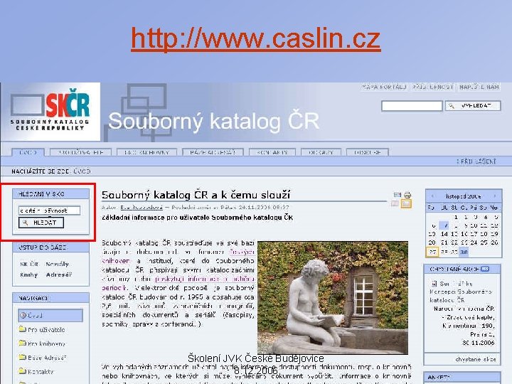 http: //www. caslin. cz Školení JVK České Budějovice 8. 12. 2006 
