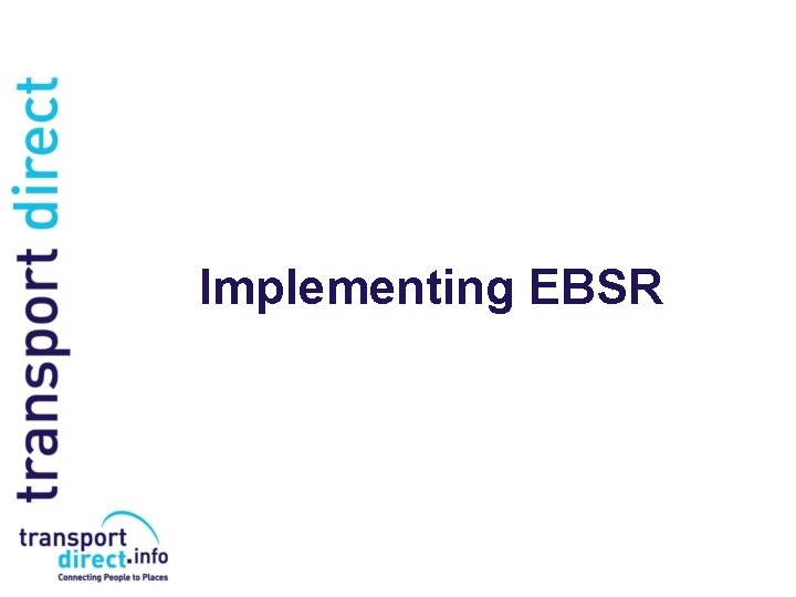 Implementing EBSR 