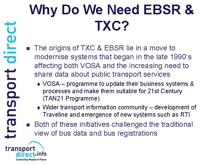 Why Do We Need EBSR & TXC? n The origins of TXC & EBSR