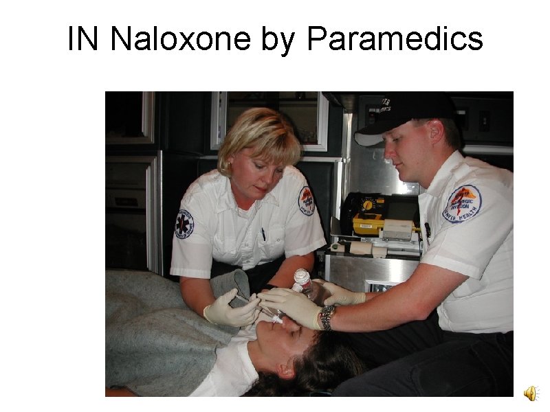IN Naloxone by Paramedics 