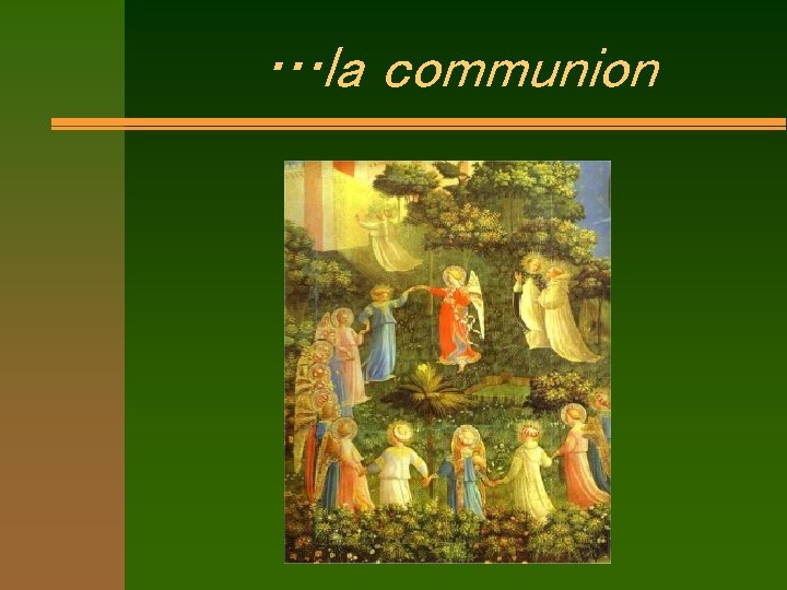 …la communion 