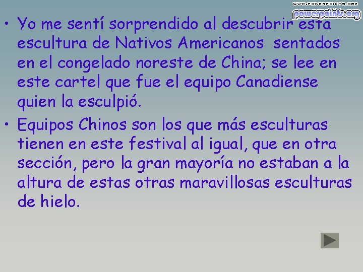  • Yo me sentí sorprendido al descubrir esta escultura de Nativos Americanos sentados