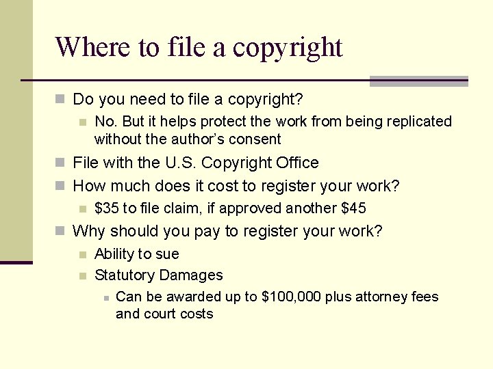Where to file a copyright n Do you need to file a copyright? n