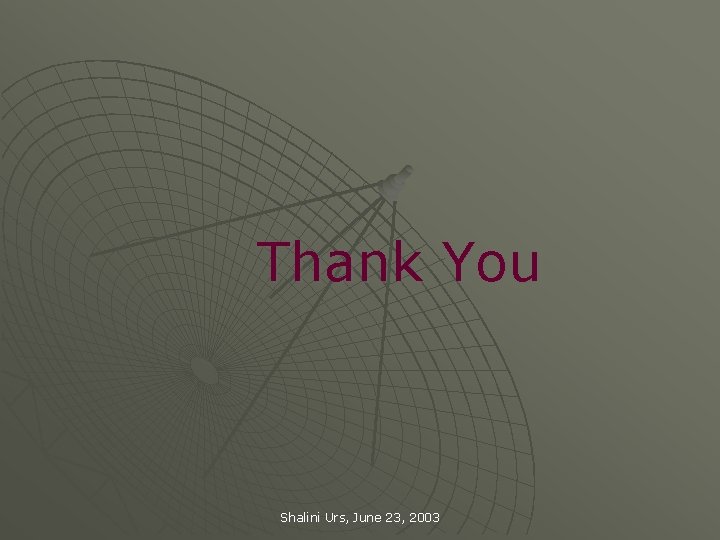 Thank You Shalini Urs, June 23, 2003 