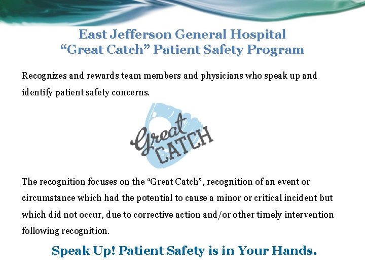 East Jefferson General Hospital “Great Catch” Patient Safety Program Recognizes and rewards team members