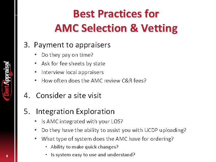 Best Practices for AMC Selection & Vetting 3. Payment to appraisers • • Do