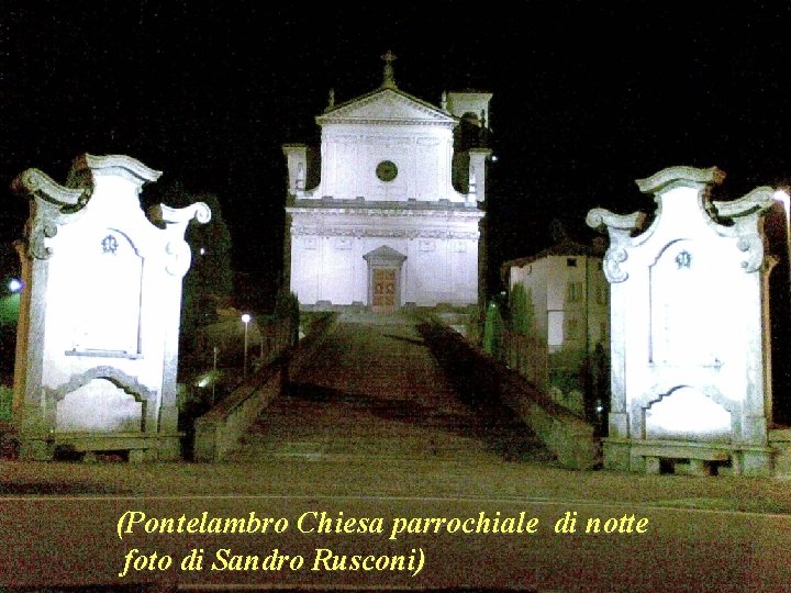 (Pontelambro Chiesa parrochiale di notte foto di Sandro Rusconi) 