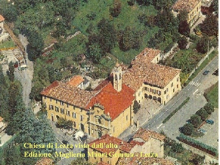 Chiesa di Lezza vista dall’alto Edizione Maglieria Mauri Gemma - Lezza 