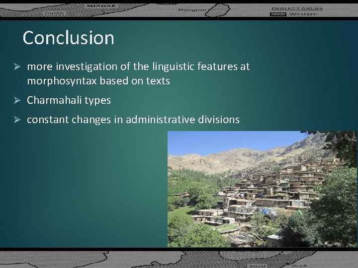 Conclusion Ø more investigation of the linguistic features at morphosyntax based on texts Ø