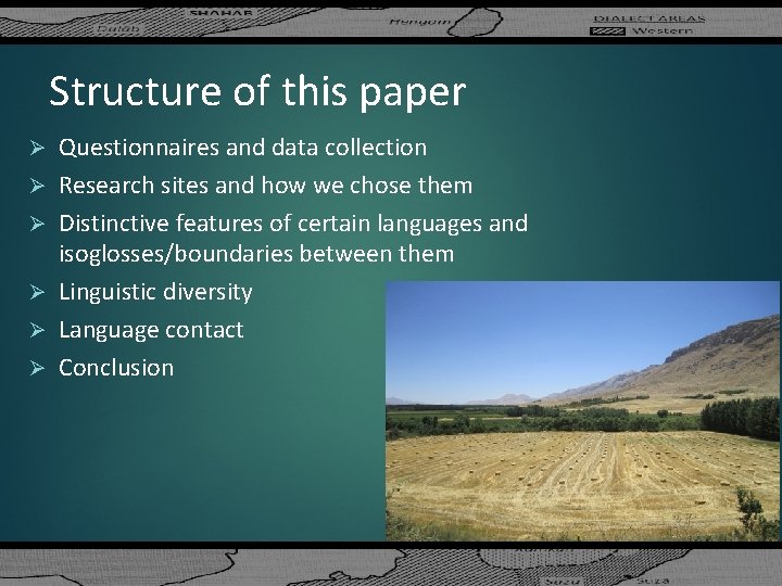 Structure of this paper Ø Ø Ø Questionnaires and data collection Research sites and