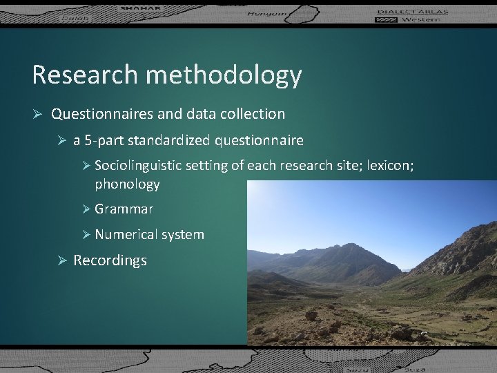 Research methodology Ø Questionnaires and data collection Ø a 5 -part standardized questionnaire Ø