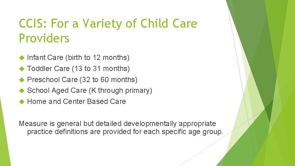 CCIS: For a Variety of Child Care Providers Infant Care (birth to 12 months)
