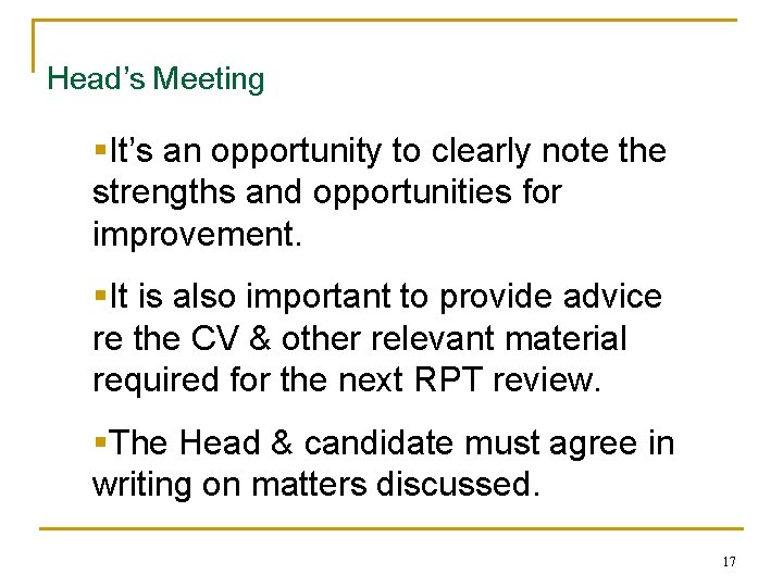 Head’s Meeting §It’s an opportunity to clearly note the strengths and opportunities for improvement.