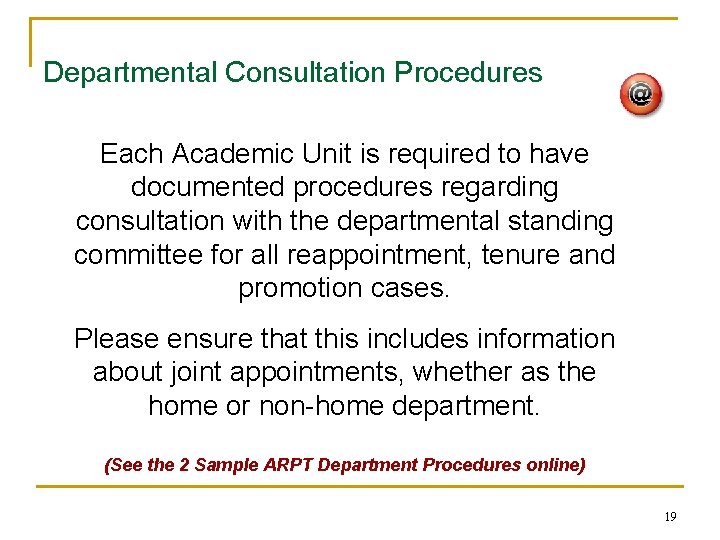 Departmental Consultation Procedures Each Academic Unit is required to have documented procedures regarding consultation