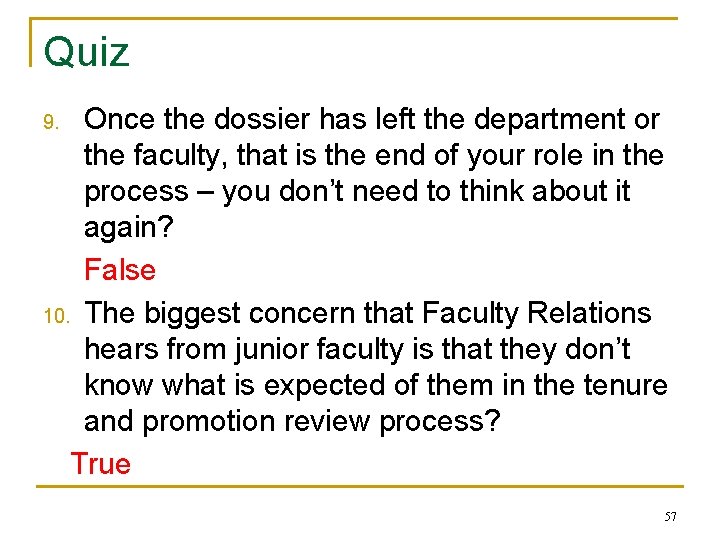 Quiz Once the dossier has left the department or the faculty, that is the