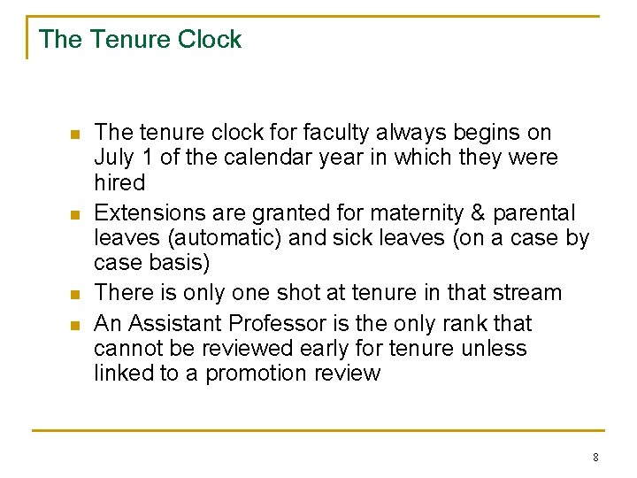 The Tenure Clock n n The tenure clock for faculty always begins on July