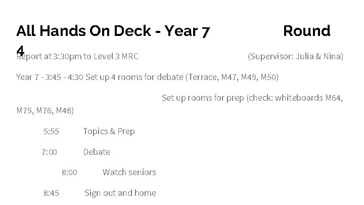 All Hands On Deck - Year 7 4 Report at 3: 30 pm to